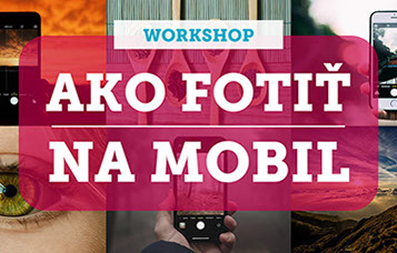 Workshop: Ako fotiť na mobil v Photo Studio Zweng