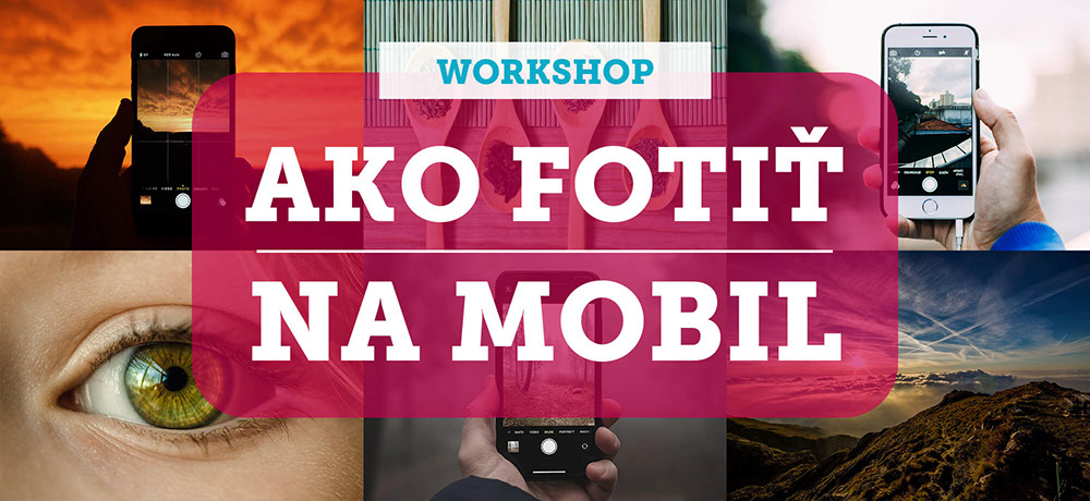 Workshop: Ako fotiť na mobil v Photo Studio Zweng